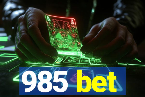 985 bet